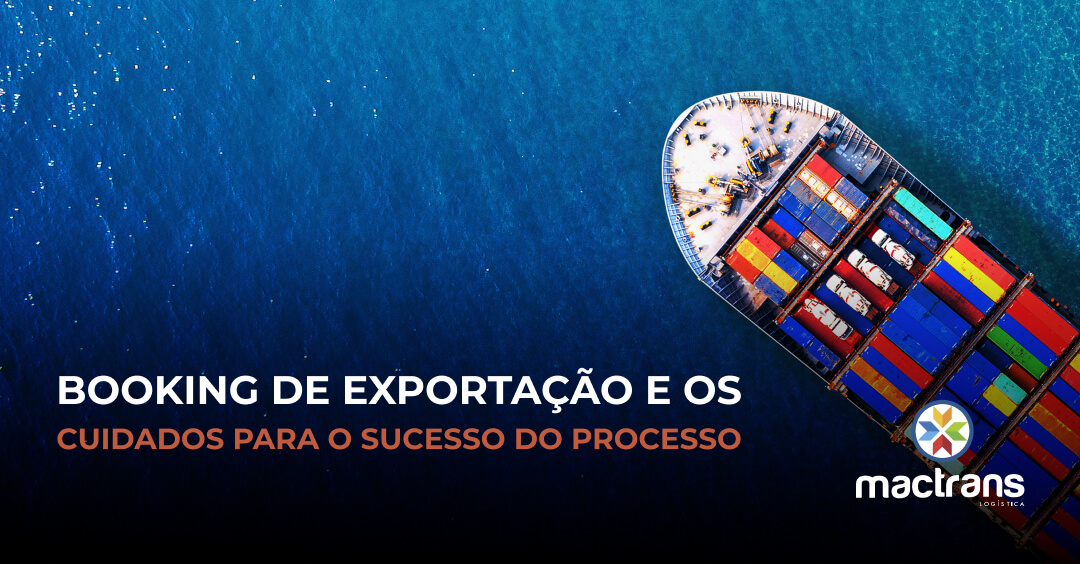 Cuidados com o Booking de exportação para o sucesso do processo