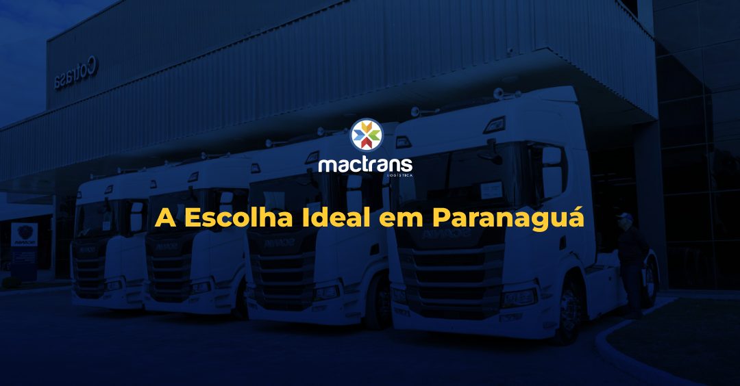 Mactrans Logística Líder em Eficiência e Inovação em Paranaguá