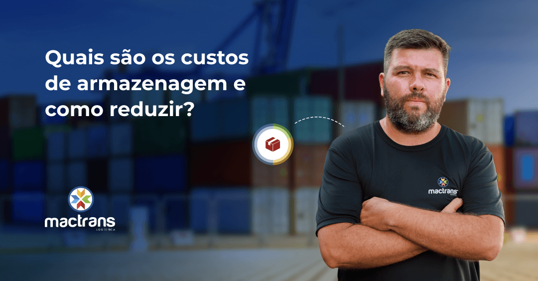 Custos de Armazenagem: Quais são e como reduzir