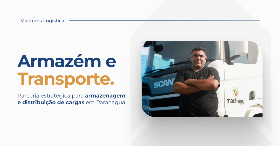 Armazenagem e Distribuição de Cargas em Paranaguá